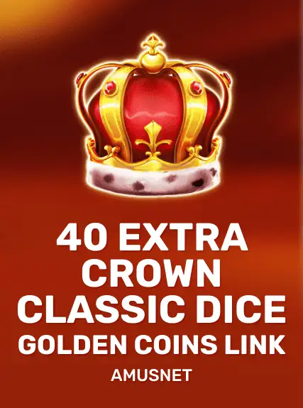 40 Extra Crown Classic Dice Golden Coins Link game tile